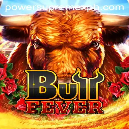 Unleashing the Thrill of BullFever: A Comprehensive Guide to PowerSupremeX