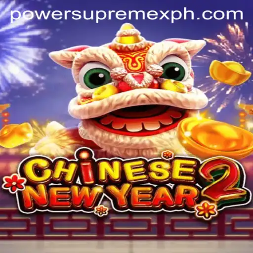 Unveiling CHINESENEWYEAR2: A Dynamic Fusion of Tradition and PowerSupremeX