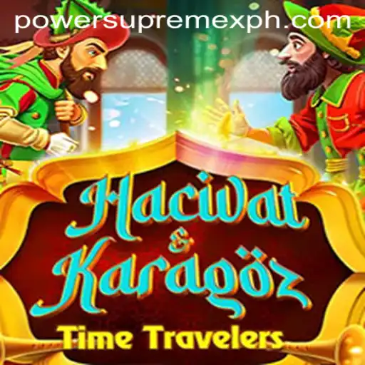 Exploring the Fascinating World of HacivatandKaragoz Featuring PowerSupremeX