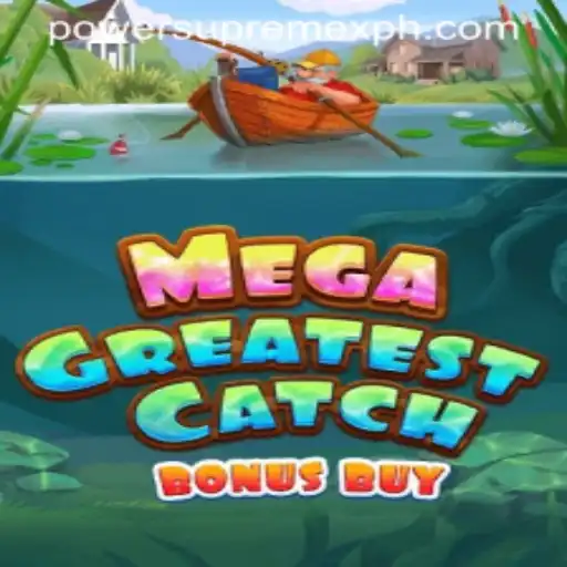 Explore the Thrilling World of MegaGreatestCatchBonusBuy: Your Ultimate PowerSupremeX Adventure